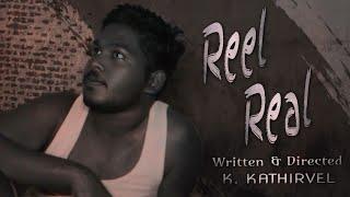 REEL REAL  Tamil short film  Chinna Pasanga Nanga  K Kathirvel