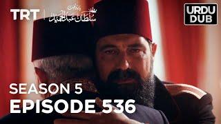 Payitaht Sultan Abdulhamid Episode 536  Season 5