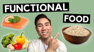What are FUNCTIONAL FOODS + Why Do We Need Them?