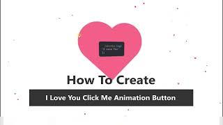 How to Create I love you Click me Animation Button  NextGenMedia