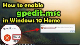 How to enable GPEDIT.MSC in Windows 10 Home  Fix error Windows cannot find gpedit.msc