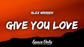 Alex Warren - Give You Love Lyrics