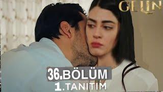 Gelin 36. Bölüm Fragmanı