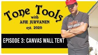 Tone Tools 3 The Canvas Wall Tent