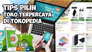 Tips Cara Memilih TokoBarang Terpercaya di Tokopedia