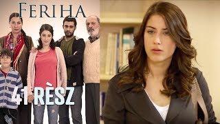 Feriha - 41. rész