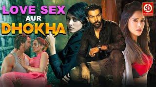 Love Sex Aur Dhokha HD New Superhit Love Story & Romentic Movie  Rajkummar Nushrat Neha Chauhan