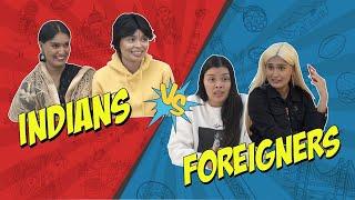 Indians VS Foreigners  Niharika Nm