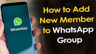 How to add new Participants to WhatsApp Group?