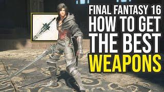 Final Fantasy 16 Best Weapons in The Game & How To Get Them Final Fantasy XVI Best Weapons