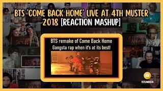 BTS Come Back Home — live at 4th muster 2018  Reaction mashup