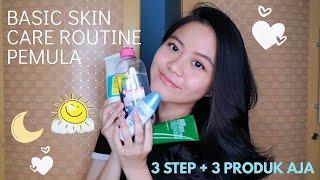 Basic SKINCARE ROUTINE + Tips Skincare PEMULA Kulit Berminyak dan Berjerawat