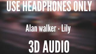 3D AUDIO Alan Walker K-391 & Emelie Hollow - Lily