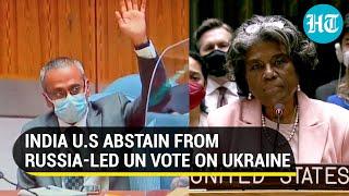 Farcical... India U.S abstain from Russia-led UN vote on Ukraine crisis