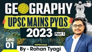 Complete Geography for UPSC  Geography UPSC Mains PYQs 2023 Part 1  Lec 1  StudyIQ IAS