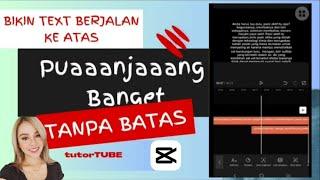 text panjang berjalan di CAPCUT tidak bisa ??? KATA SIAPA 