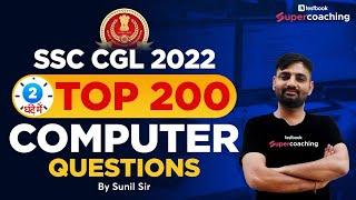 Top 200 Computer MCQs For SSC CGL 2022  Important Computer Questions For SSC Exams  By Sunil Sir