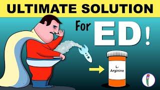 Erectile Dysfunction Treatment  L arginine for ED  L arginine benefits  ED Cure