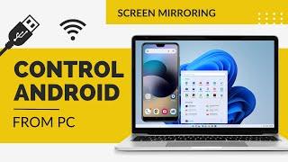 How to Control Android Phone from a PC via USB & WiFi