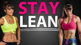 How To Get Lean & STAY Lean For Life  6 Tips