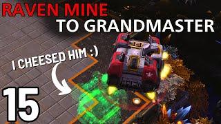 The Ultimate Salt Lord Returns... Raven Mine to GM #15