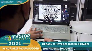 V-FACTOR 2021_MEMBUAT DESAIN ILUSTRASI UNTUK APPAREL_M.NUR ALIF S_SMKN 2 MOJOKERTO