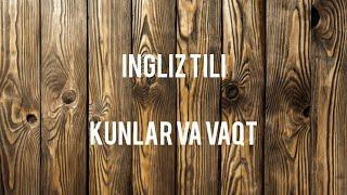 Ingliz tili Kunlar va Vaqt