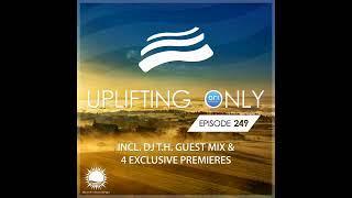 Ori Uplift - Uplifting Only 249 with DJ T.H.