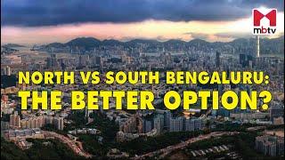 North Vs South Bengaluru The Better Option For Real Estate Investment #bengaluru