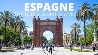 Les 10 Meilleurs Endroits à Visiter en ESPAGNE Idées Voyages