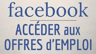 OFFRE d’EMPLOI sur Facebook comment faire une RECHERCHE d’emploi sur Facebook