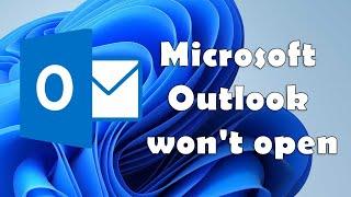Microsoft Outlook wont open in Windows 11 Fix