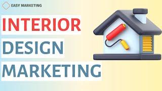 Interior design marketing Top interior design marketing strategies
