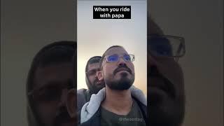 When you ride with PAPA