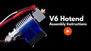 V6 hotend Assembly Instructions