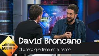 Pablo Motos a David Broncano ¿Cuánto dinero tienes en el banco? - El Hormiguero 3.0