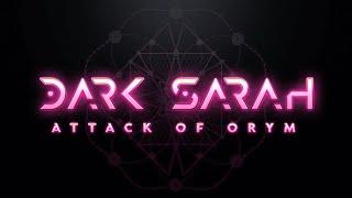 DARK SARAH - Attack of Orym crowdfunding