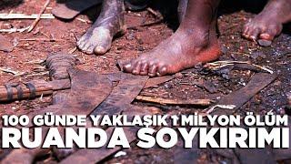 100 Günde Yaklaşık 1 Milyon Ölüm · 30. Yılında RUANDA SOYKIRIMI