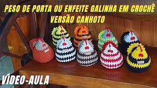 GALINHA DE CROCHÊ PESO DE PORTA OU DECORAÇÃO  Versão CANHOTO  Vídeo-aula completa