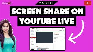 How to Screen Share on YouTube Live 2024  Skill Wave