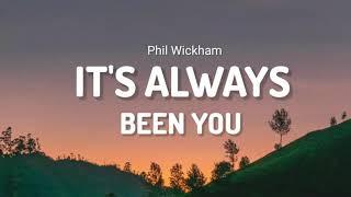 Phil Wickham - Its Always Been You Lyrics 