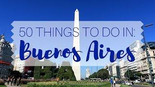 BUENOS AIRES TRAVEL GUIDE Top 50 Things to do in Buenos Aires Argentina