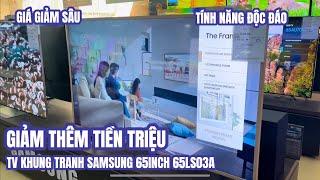 Khung Tranh Samsung 65inch giảm thêm tiền triệu Review TV The Frame 65LS03A