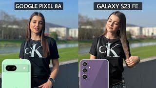 Google Pixel 8A Vs Samsung Galaxy S23 FE Camera Test Comparison