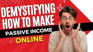 Demystifying How to Make Passive Income Online  The Finance Virtuoso