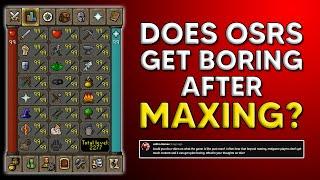 Does OSRS Get Boring After Maxing?