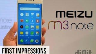 Meizu m3 note India Version  First Impression  Digit.in