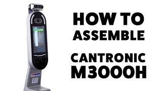 How to Assemble Cantronic M3000H Temperature Screening Kiosk