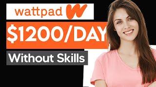 How To Make Money On Wattpad 2024 Step-By-Step Tutorial