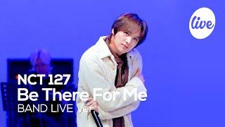 4K NCT 127 - “Be There For Me” Band LIVE Concert its Live K-POP live music show